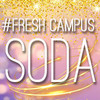#FRESH CAMPUS SODA