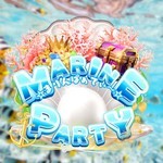 Marine Party☆まりんぱぁてぃ～☆